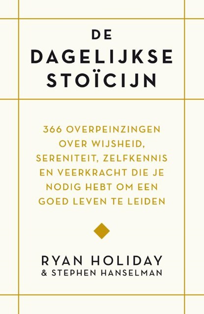 De dagelijkse stoïcijn, Ryan Holiday ; Stephen Hanselman - Paperback - 9789400512948