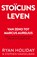 Stoïcijns leven, Ryan Holiday ; Stephen Hanselman - Paperback - 9789400513723