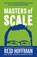 Masters of scale, Reid Hoffman ; June Cohen ; Deron Triff - Paperback - 9789400514065