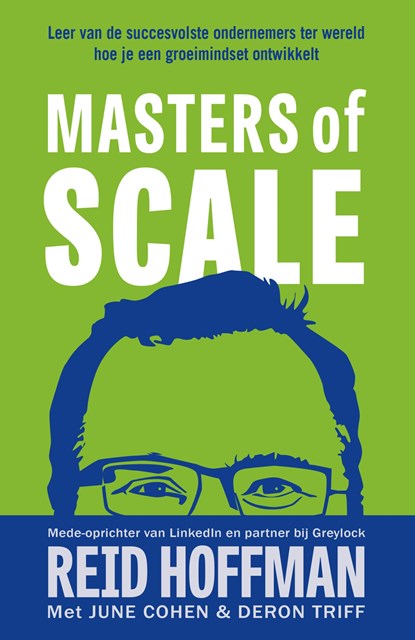 Masters of scale, Reid Hoffman ; June Cohen ; Deron Triff - Paperback - 9789400514065