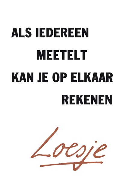 Als iedereen meetelt, kan je op elkaar rekenen, Loesje - Paperback - 9789400514454