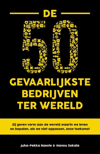 De 50 gevaarlijkste bedrijven ter wereld, Juha-Pekka Raeste ; Hannu Sokala - Paperback - 9789400514546