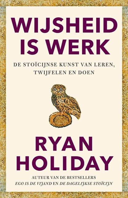 Wijsheid is werk, Ryan Holiday - Paperback - 9789400515024