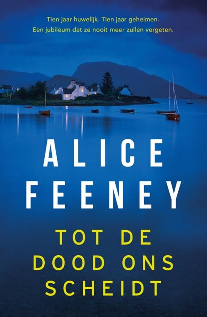 Tot de dood ons scheidt, Alice Feeney - Paperback - 9789400515161