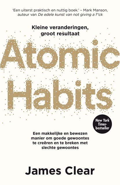 Atomic Habits, James Clear - Paperback - 9789400515970