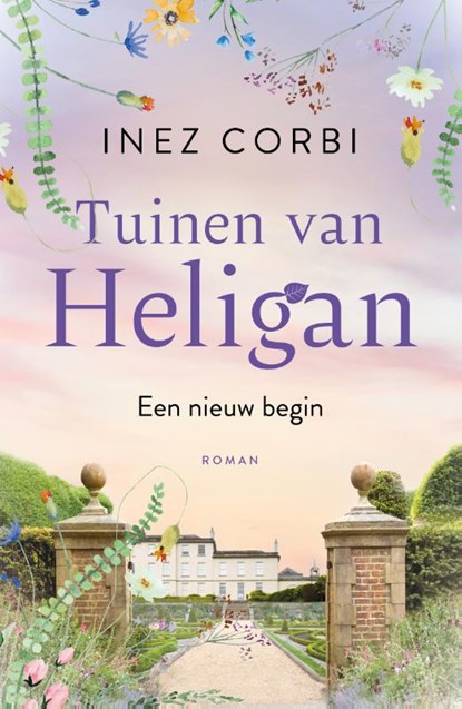 De tuinen van Heligan - Een nieuw begin, Inez Corbi - Paperback - 9789400515987