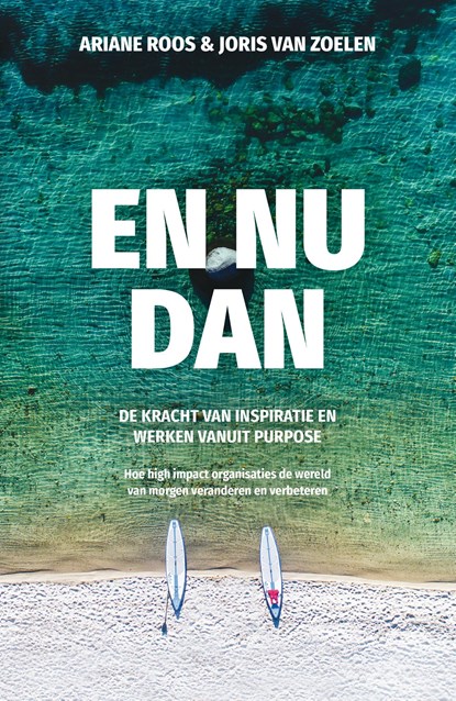 En nu dan, Ariane Roos ; Joris van Zoelen - Paperback - 9789400516199