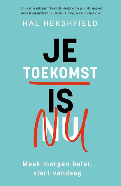 Je toekomst is nu, Hal Hershfield - Paperback - 9789400516250