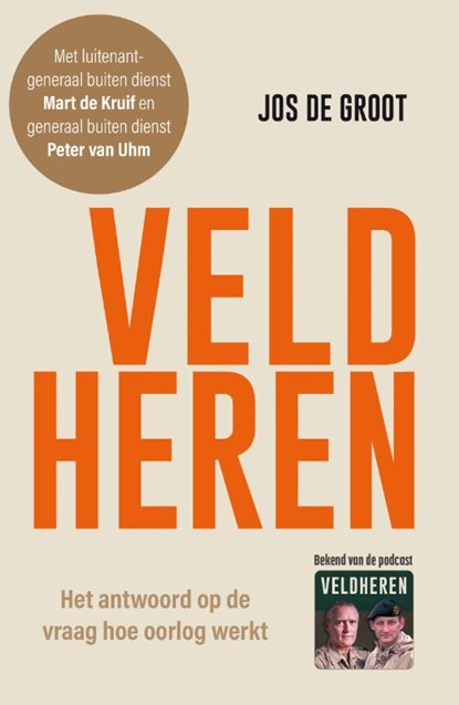 Veldheren, Jos de Groot ; Peter van Uhm ; Mart de Kruif - Paperback - 9789400516779