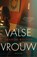 Valse vrouw, Sharon Bolton - Paperback - 9789400517080