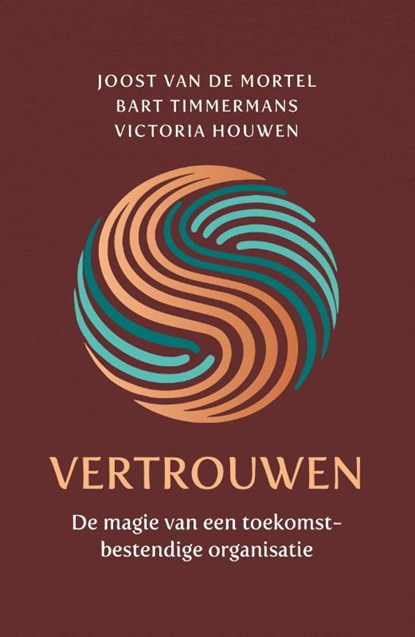 Vertrouwen, Joost van de Mortel ; Bart Timmermans ; Victoria Houwen - Paperback - 9789400517158