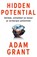 Hidden potential, Adam Grant - Paperback - 9789400517271