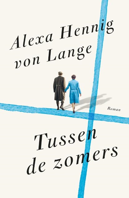 Tussen de zomers, Alexa Hennig von Lange - Paperback - 9789400517325