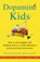Dopamine Kids, Michaeleen Doucleff - Paperback - 9789400517424
