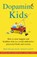 Dopamine Kids, Michaeleen Doucleff - Paperback - 9789400517424