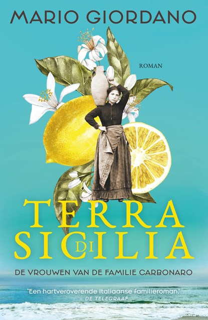 Terra di Sicilia - De vrouwen van de familie Carbonaro, Mario Giordano - Paperback - 9789400517585