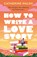 How to Write a Love Story, Catherine Walsh - Paperback - 9789400518094