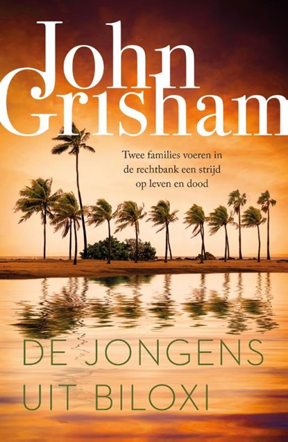 De jongens uit Biloxi, John Grisham - Paperback - 9789400518124