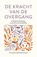 De kracht van de overgang, Suzann Kirschner-Brouns - Paperback - 9789400518803