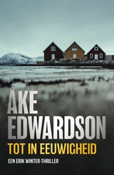 Tot in eeuwigheid - Åke Edwardson - 9789400519442