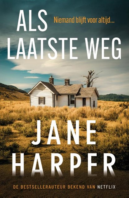 Als laatste weg, Jane Harper - Paperback - 9789400519695