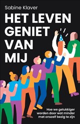 Het leven geniet van mij - Sabine Klaver - 9789400520110