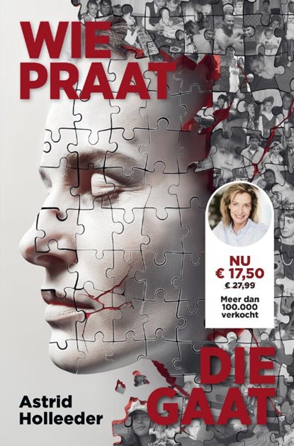 Wie praat, die gaat, Astrid Holleeder - Paperback - 9789400520363