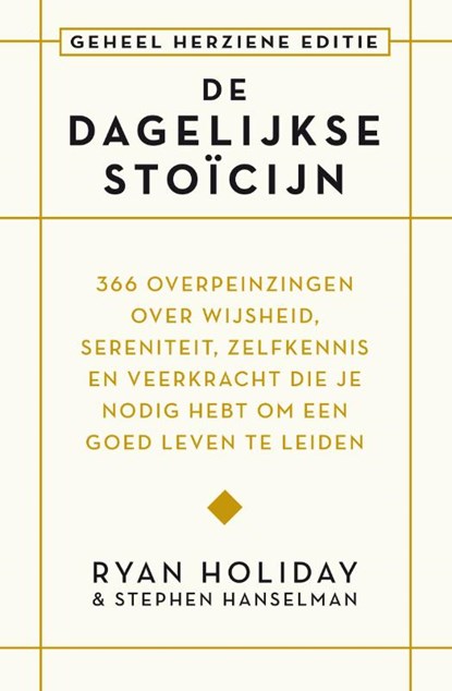 De dagelijkse stoïcijn, Ryan Holiday ; Stephen Hanselman - Paperback - 9789400520745