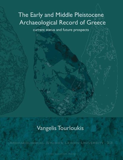 The early and middle pleistocene archaeological record of greece, Vangelis Tourloukis - Ebook - 9789400600263