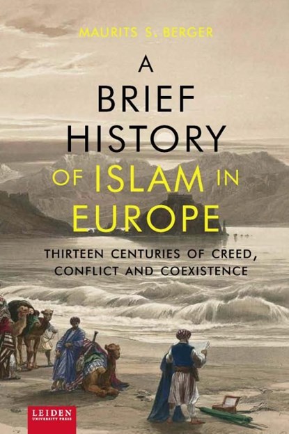 A brief history of Islam in Europe, Maurits S. Berger - Ebook - 9789400601512