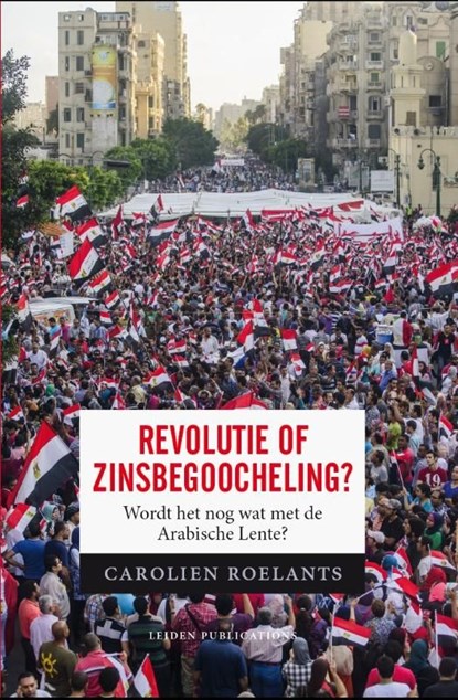 Revolutie of zinsbegoocheling?, Carolien Roelants - Ebook Adobe PDF - 9789400601895