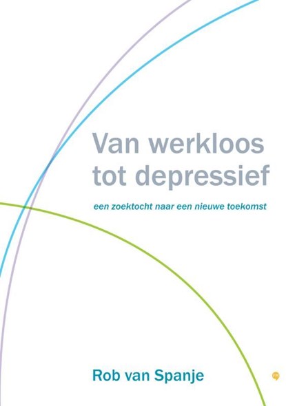Van werkloos tot depressief, Rob van Spanje - Ebook Adobe PDF - 9789400804616