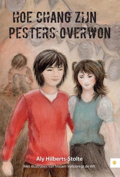 Hoe Chang zijn pesters overwon, Aly Hilberts-Stolte - Ebook - 9789400821767
