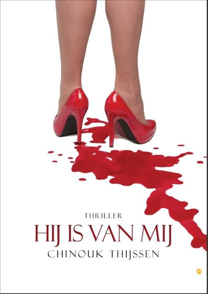 Hij is van mij, Chinouk Thijssen - Ebook - 9789400822955