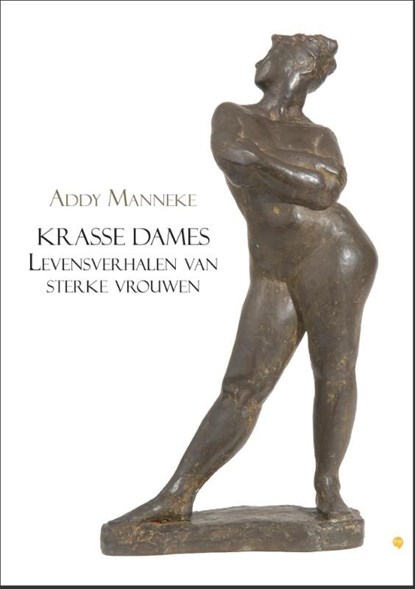 Krasse dames, Addy Manneke - Ebook - 9789400823310