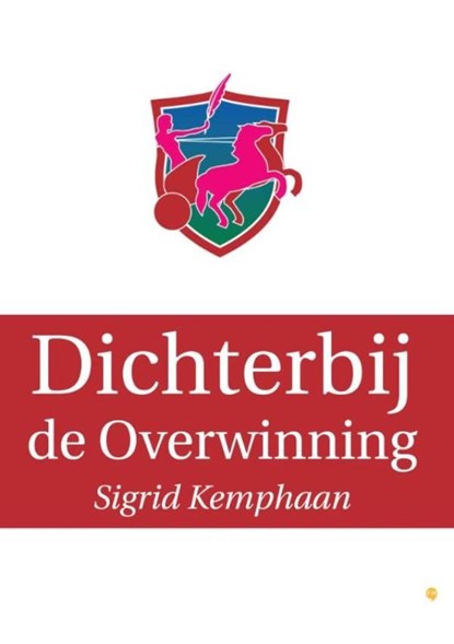 Dichterbij de overwinning, Sigrid Kemphaan - Ebook - 9789400826427