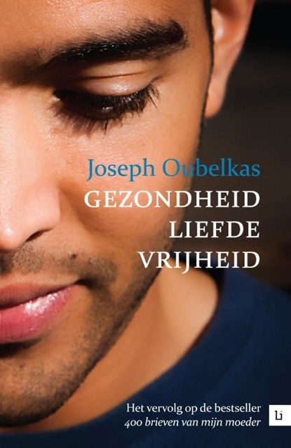 Gezondheid, liefde, vrijheid, Joseph Oubelkas - Ebook - 9789400826601