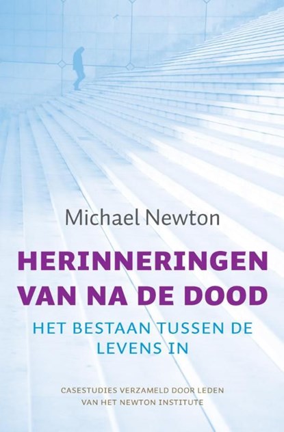 Herinneringen van na de dood, Michael Newton - Ebook - 9789401300520