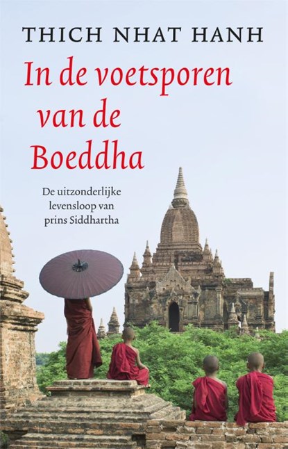 In de voetsporen van de Boeddha, Thich Nhat Hahn - Paperback - 9789401300766