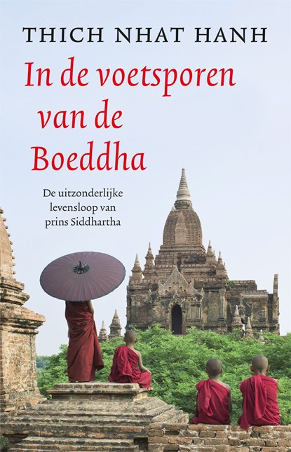 In de voetsporen van de Boeddha, Thich Nhat Hahn - Ebook - 9789401300896