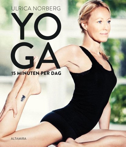 Yoga 15 minuten per dag, Ulrica Norberg - Gebonden - 9789401301596