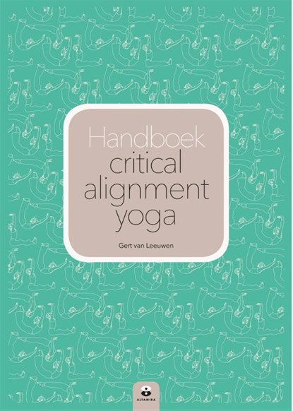 Handboek critical alignment yoga, Gert van Leeuwen - Paperback - 9789401302586