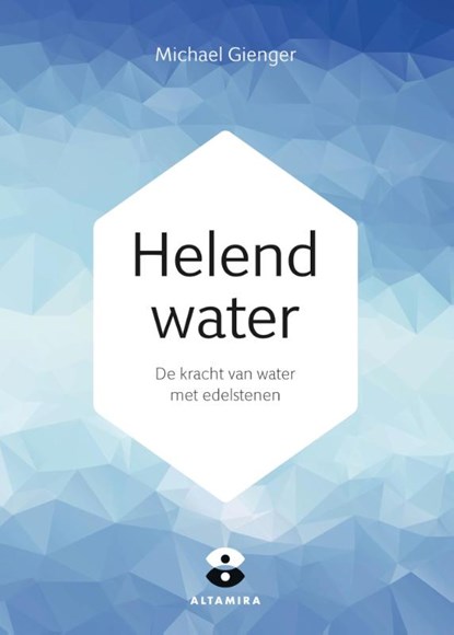 Helend water, Michael Gienger ; Joachim Goebel - Paperback - 9789401303057