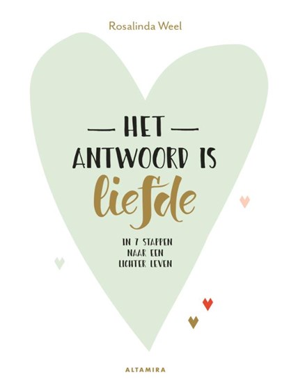 Het antwoord is liefde, Rosalinda Weel - Paperback - 9789401303279