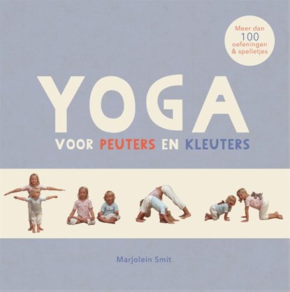 Yoga voor peuters en kleuters, Marjolein Smit - Gebonden - 9789401303729