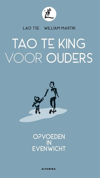 Tao Te King voor ouders, William Martin - Paperback - 9789401303958