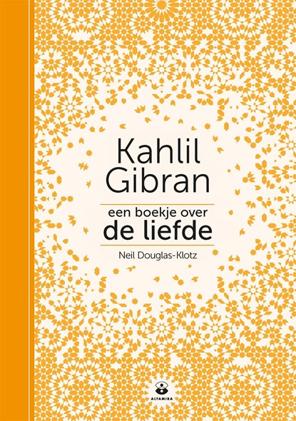 Een boekje over de liefde, Kahlil Gibran ; Neil Douglas-Klotz - Ebook - 9789401304016