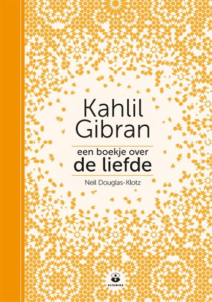 Een boekje over de liefde, Neil Douglas-Klotz ; Kahlil Gibran - Gebonden - 9789401304023