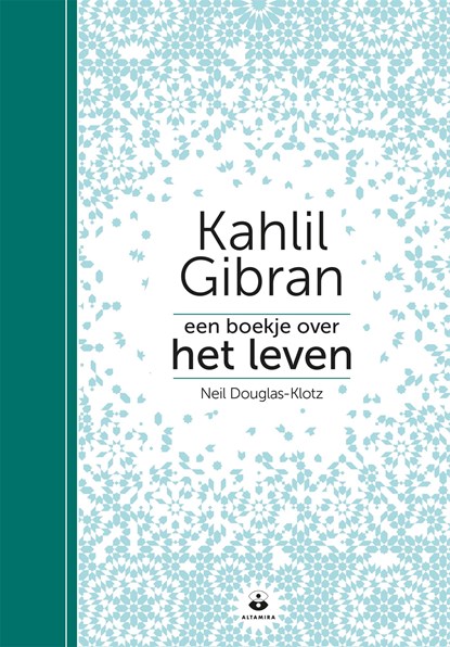 Een boekje over het leven, Kahlil Gibran ; Neil Douglas-Klotz - Ebook - 9789401304054