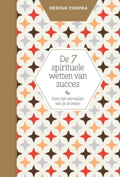 De 7 spirituele wetten van succes, Deepak Chopra - Paperback - 9789401304078